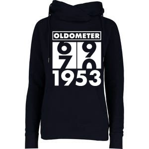 Funny Oldometer Made In 1953 70th Birthday Womens Funnel Neck Pullover Hood