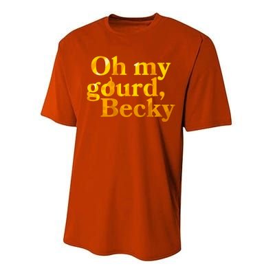 Funny Oh My Gourd Becky Performance Sprint T-Shirt