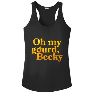Funny Oh My Gourd Becky Ladies PosiCharge Competitor Racerback Tank