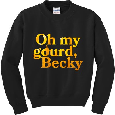 Funny Oh My Gourd Becky Kids Sweatshirt