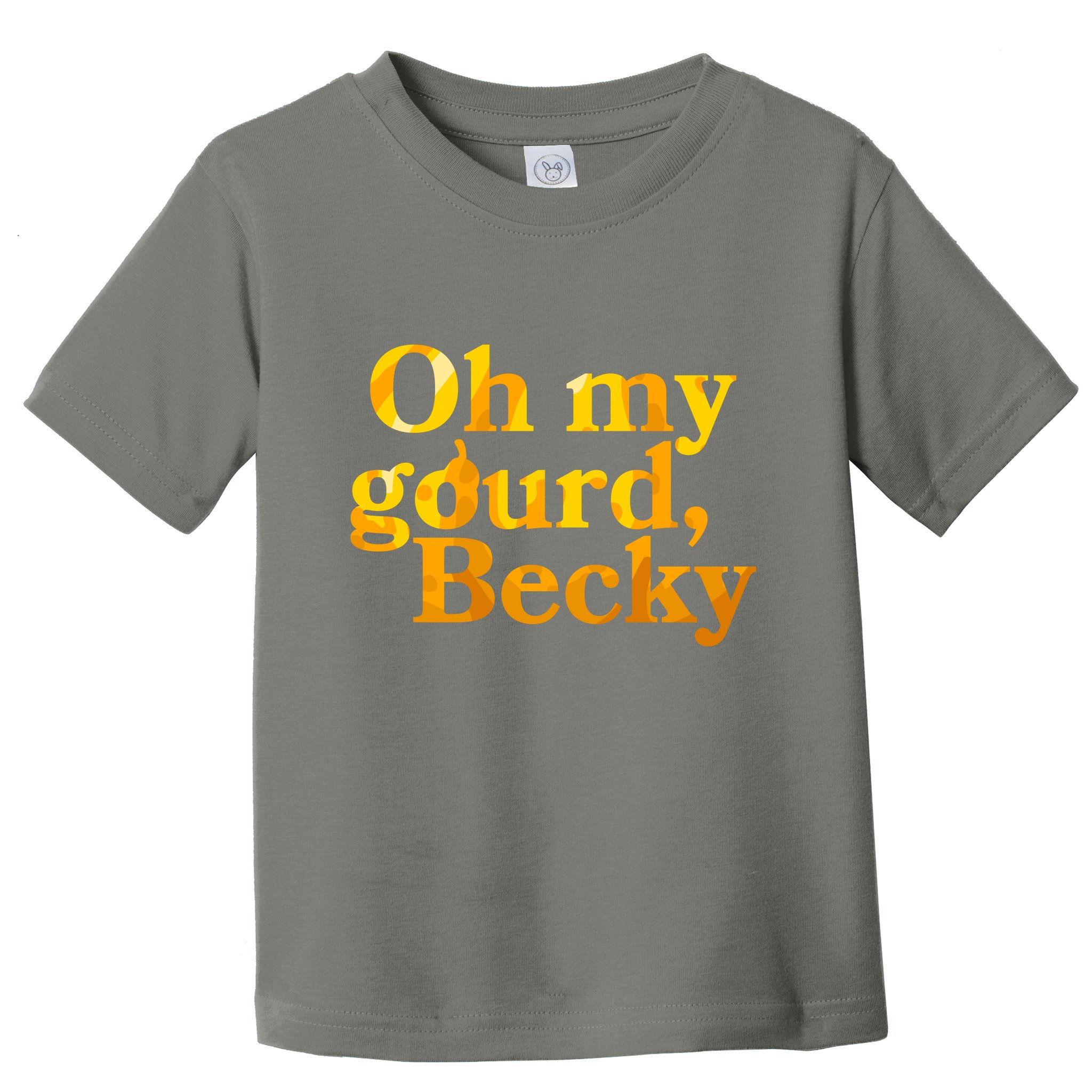 Funny Oh My Gourd Becky Toddler T-Shirt