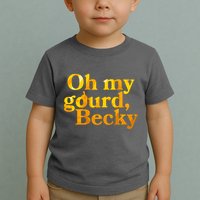 Funny Oh My Gourd Becky Toddler T-Shirt
