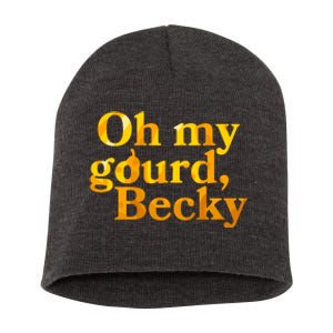 Funny Oh My Gourd Becky Short Acrylic Beanie