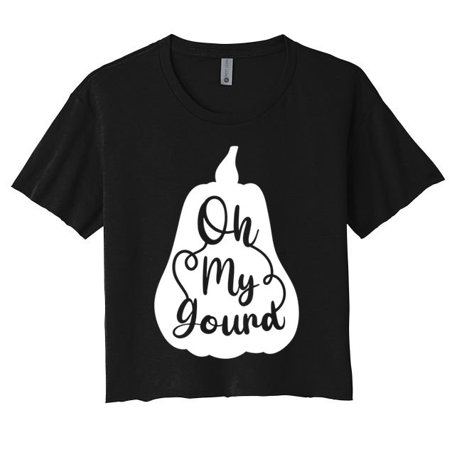 Funny Oh My Gourd Thanksgiving Fall Gift Crop Top