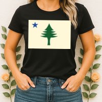 Flag Of Maine 1901 Maine State Flag Pine Tree State Womens T-Shirt