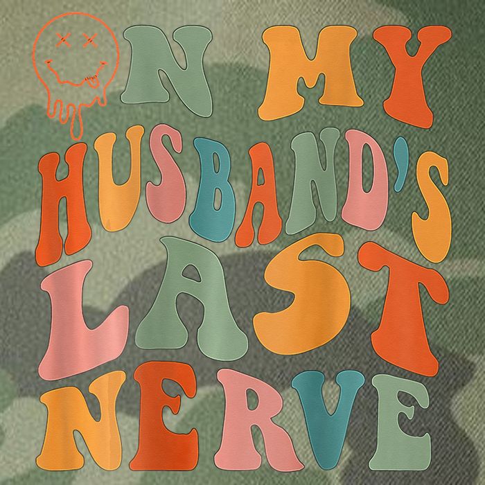 Funny On My Husband's Last Nerve Groovy On Back Legacy Tie Dye Trucker Hat