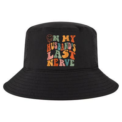 Funny On My Husband's Last Nerve Groovy On Back Cool Comfort Performance Bucket Hat