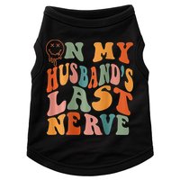 Funny On My Husband's Last Nerve Groovy On Back Doggie Tank