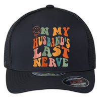 Funny On My Husband's Last Nerve Groovy On Back Flexfit Unipanel Trucker Cap