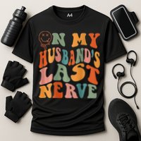 Funny On My Husband's Last Nerve Groovy On Back Performance Shirt