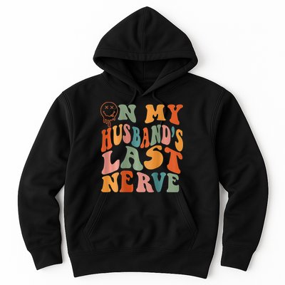 Funny On My Husband's Last Nerve Groovy On Back Hoodie