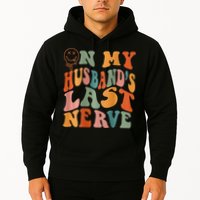 Funny On My Husband's Last Nerve Groovy On Back Hoodie