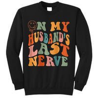 Funny On My Husband's Last Nerve Groovy On Back Sweatshirt