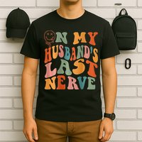 Funny On My Husband's Last Nerve Groovy On Back T-Shirt