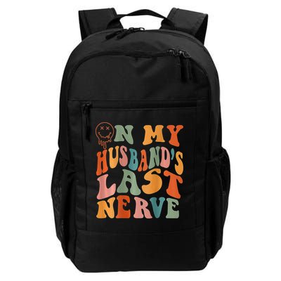 Funny On My Husband's Last Nerve Groovy On Back Backpack