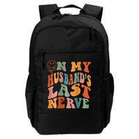 Funny On My Husband's Last Nerve Groovy On Back Backpack