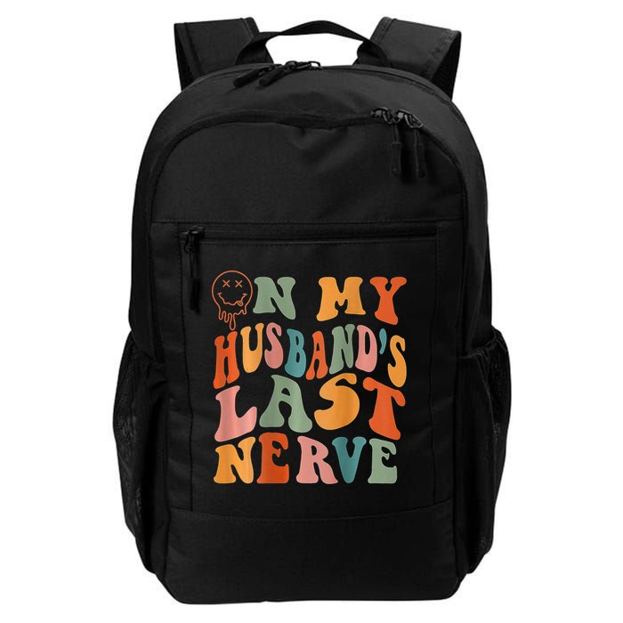 Funny On My Husband's Last Nerve Groovy On Back Backpack