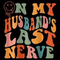 Funny On My Husband's Last Nerve Groovy On Back Backpack