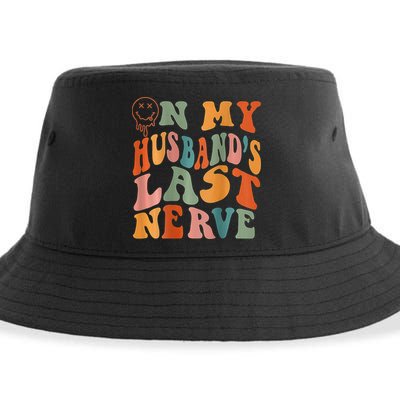 Funny On My Husband's Last Nerve Groovy On Back Sustainable Bucket Hat