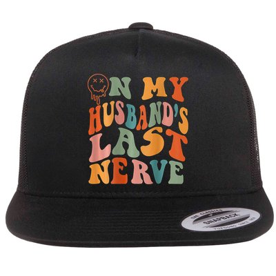 Funny On My Husband's Last Nerve Groovy On Back Flatbill Hat