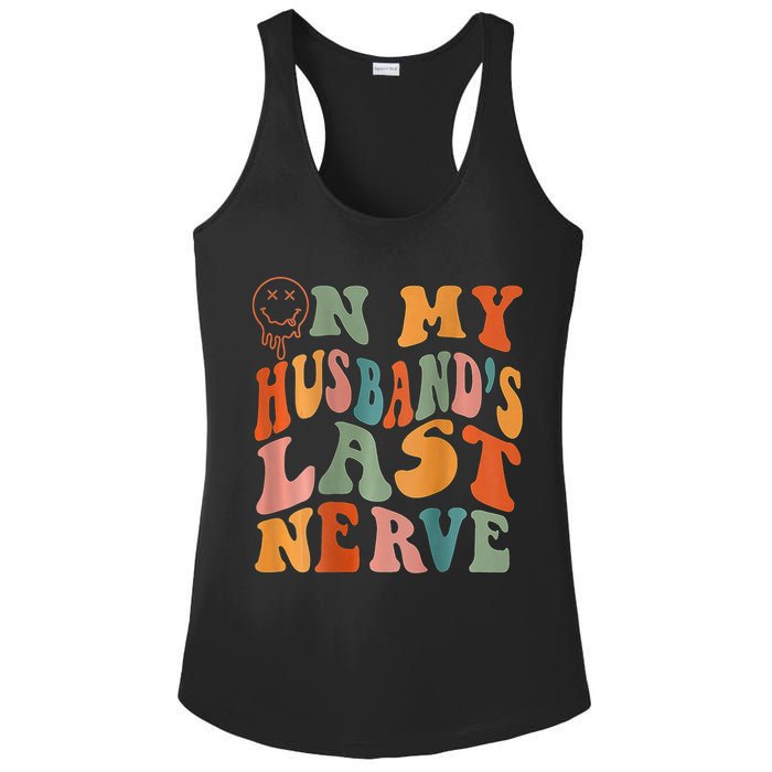 Funny On My Husband's Last Nerve Groovy On Back Ladies PosiCharge Competitor Racerback Tank