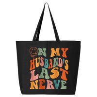 Funny On My Husband's Last Nerve Groovy On Back 25L Jumbo Tote