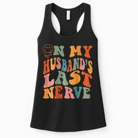 Funny On My Husband's Last Nerve Groovy On Back Womens Tank Top