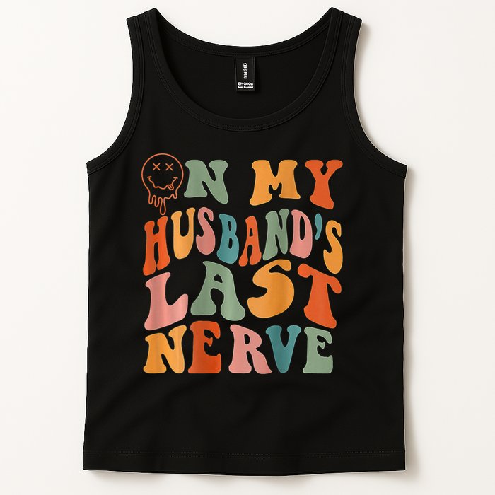 Funny On My Husband's Last Nerve Groovy On Back Tank Top