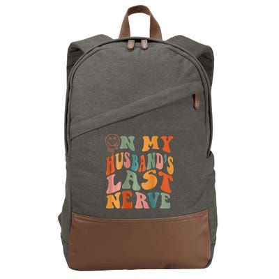 Funny On My Husband's Last Nerve Groovy On Back Cotton Canvas Backpack
