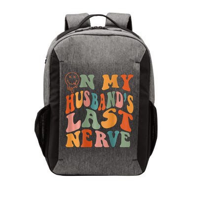 Funny On My Husband's Last Nerve Groovy On Back Vector Backpack
