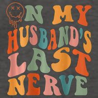 Funny On My Husband's Last Nerve Groovy On Back Vector Backpack