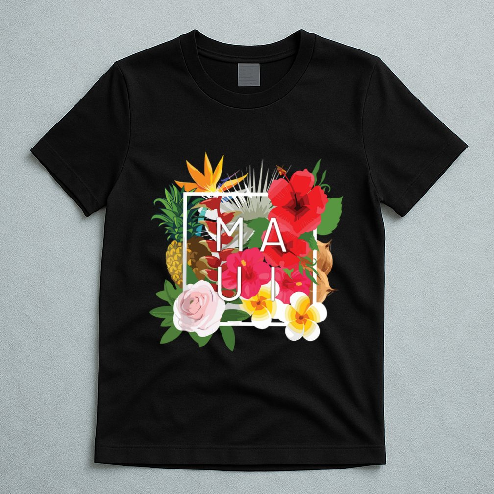 Flowers Of Maui Word Art Hawaiian Island Souvenir T-Shirt