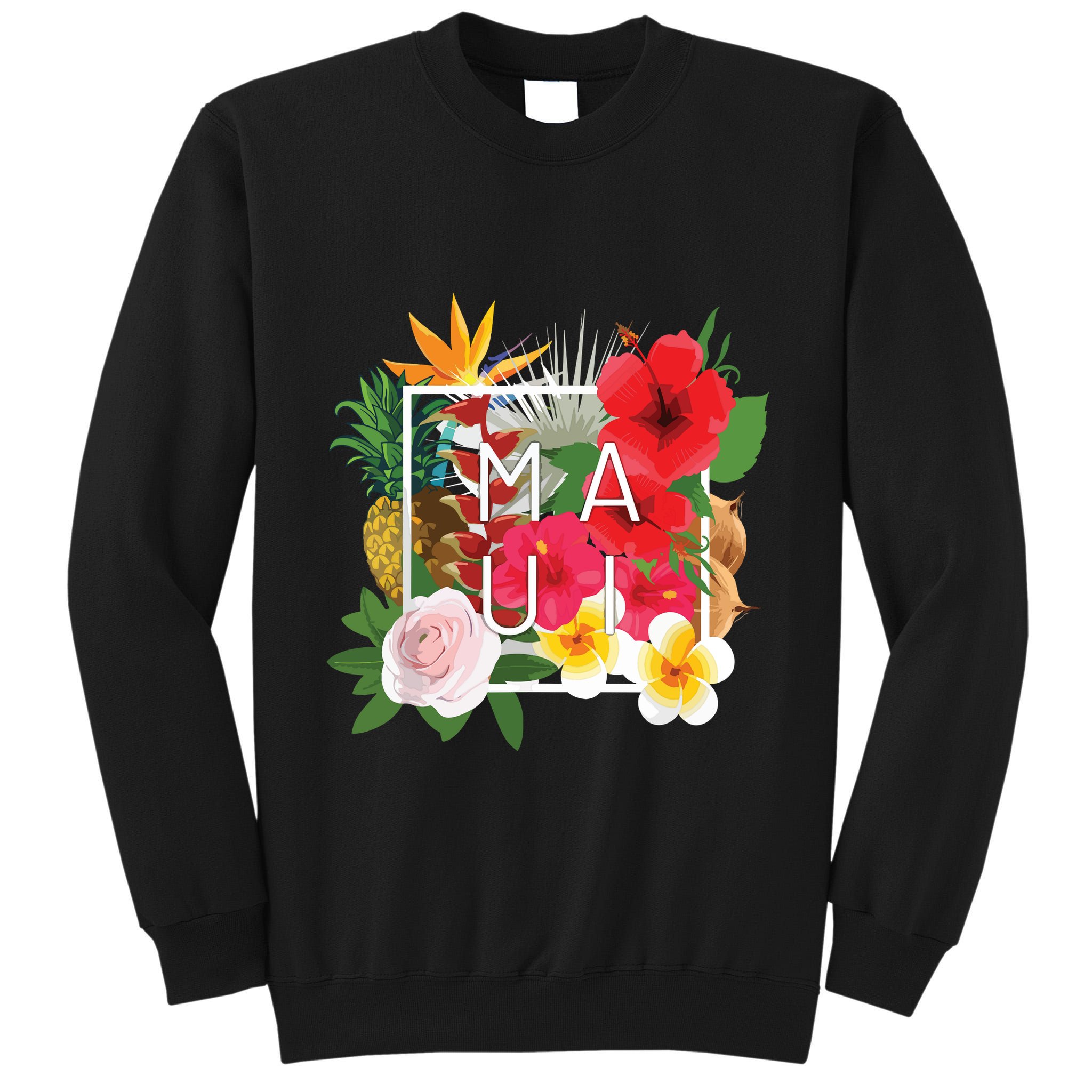 Flowers Of Maui Word Art Hawaiian Island Souvenir Tall Sweatshirt