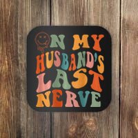 Funny On My Husband's Last Nerve Groovy On Back Coaster