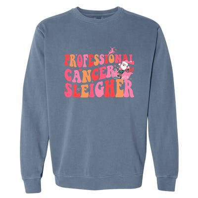 Funny Oncology Nurse Christmas Professional Cancer Sleigher Gift Garment-Dyed Sweatshirt