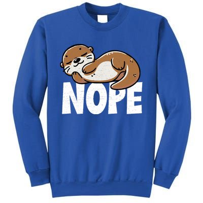 Funny Otter Nope Not Today Animal Lover Sea Otter Lazy Otter Sweatshirt