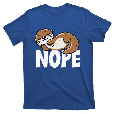 Funny Otter Nope Not Today Animal Lover Sea Otter Lazy Otter T-Shirt