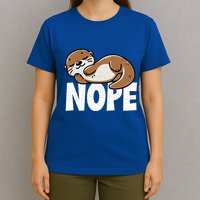 Funny Otter Nope Not Today Animal Lover Sea Otter Lazy Otter T-Shirt