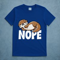 Funny Otter Nope Not Today Animal Lover Sea Otter Lazy Otter T-Shirt