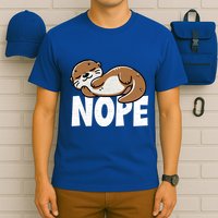 Funny Otter Nope Not Today Animal Lover Sea Otter Lazy Otter T-Shirt