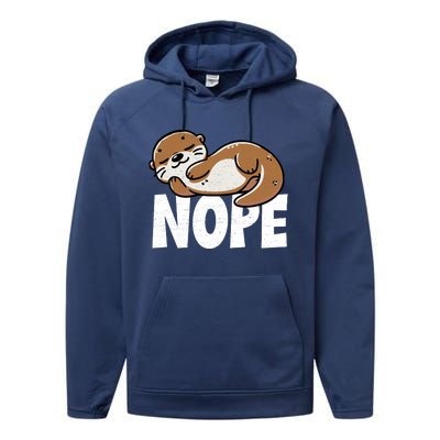 Funny Otter Nope Not Today Animal Lover Sea Otter Lazy Otter Performance Fleece Hoodie