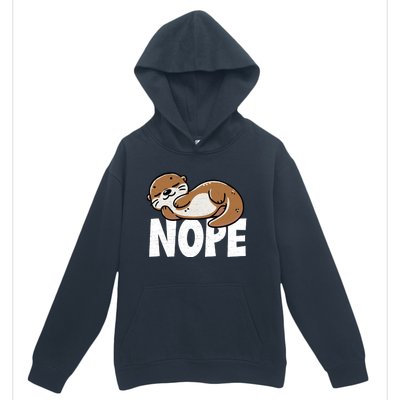 Funny Otter Nope Not Today Animal Lover Sea Otter Lazy Otter Urban Pullover Hoodie