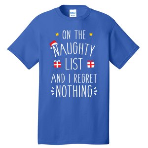 Funny On Naughty List And I Regret Nothing For Christmas Funny Gift Tall T-Shirt