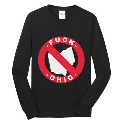 Fuck Ohio Nobody Likes Ohio Anti Ohio Tall Long Sleeve T-Shirt