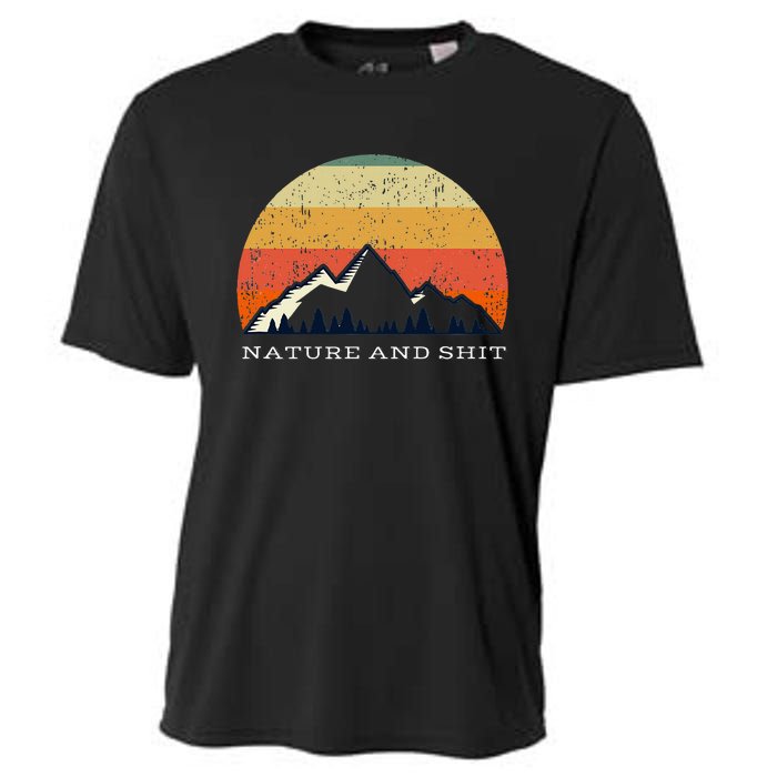 Funny Outdoors Nature And Shit Camping Funny Camper Mountain Cooling Performance Crew T-Shirt