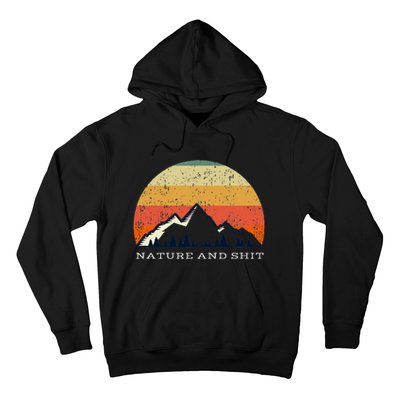 Funny Outdoors Nature And Shit Camping Funny Camper Mountain Hoodie