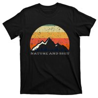 Funny Outdoors Nature And Shit Camping Funny Camper Mountain T-Shirt