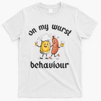 Funny Oktoberfest On My Wurst Behaviour Beer Hot Dog Drinking Team T-Shirt