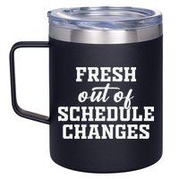 Fresh Out Of Schedule Changes Funny School Counselor 12oz Stainless Steel Coffee Mug