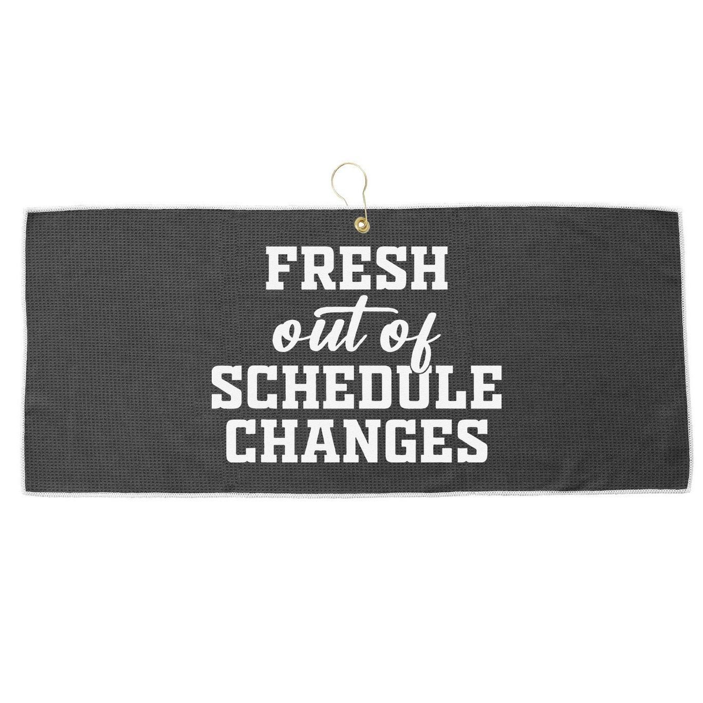 Fresh Out Of Schedule Changes Funny School Counselor Large Microfiber Waffle Golf Towel